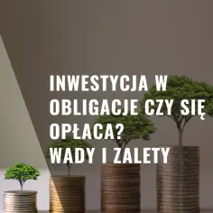 Czy obligacje są bezpieczne? Odkryj ryzyko i zalety inwestycji