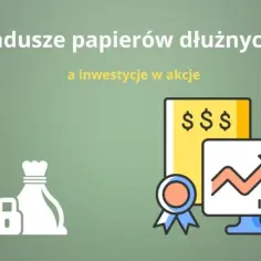 Czy fundusze papierów dłużnych inwestują w akcje? Oto prawda!