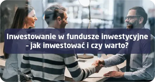 Czy warto inwestować w fundusze inwestycyjne? Poznaj zalety i wady